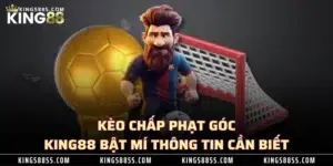 Kèo Chấp Phạt Góc - KING88 Bật Mí Thông Tin Cần Biết 2 Kèo Chấp Phạt Góc - KING88 Bật Mí Thông Tin Cần Biết